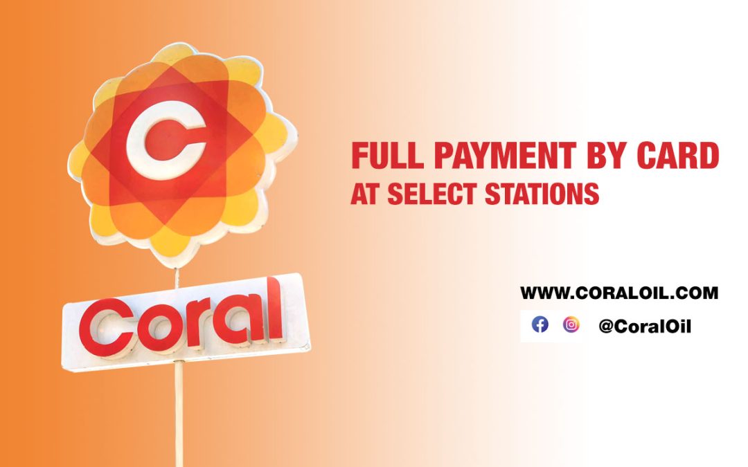 Pay in full by card at select Coral gas stations